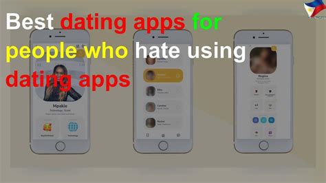 dating apps for people who hate dating
